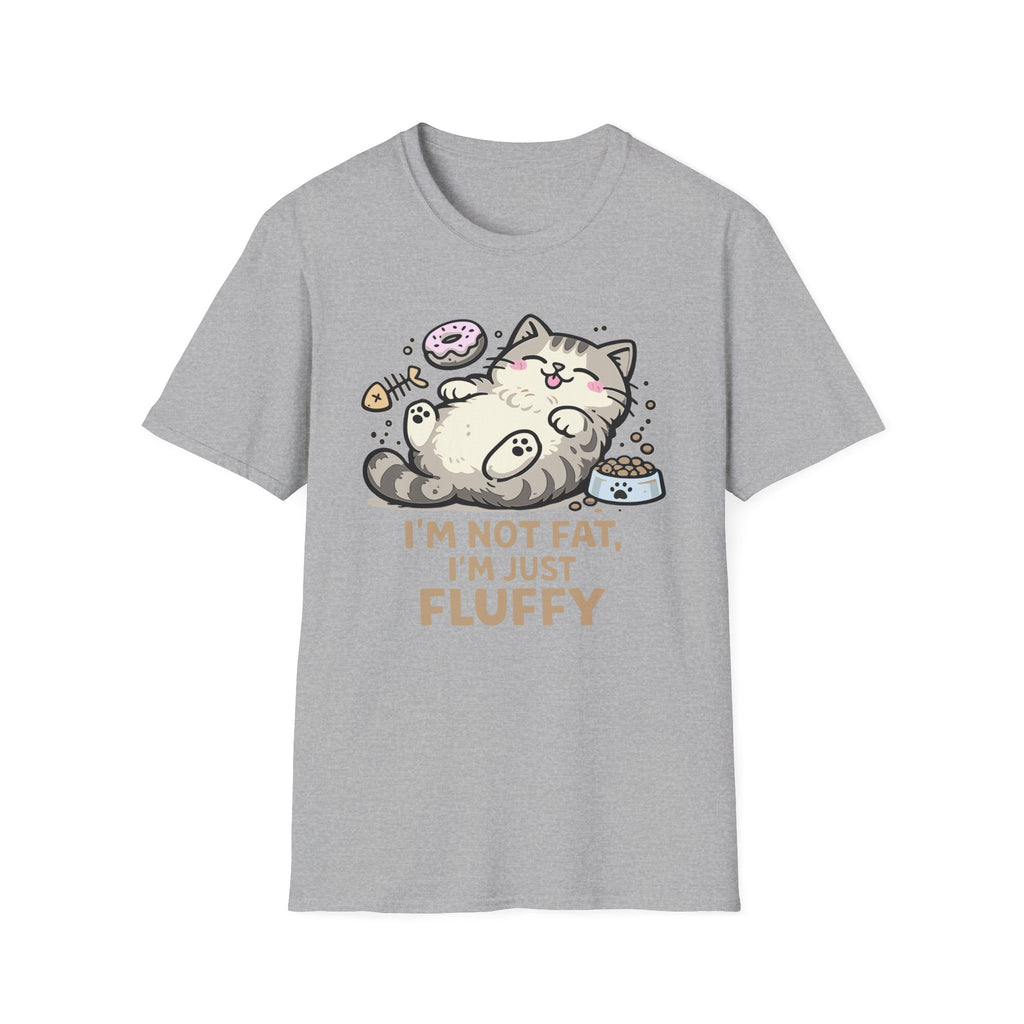 I'm Not Fat I'm Fluffy T-Shirt