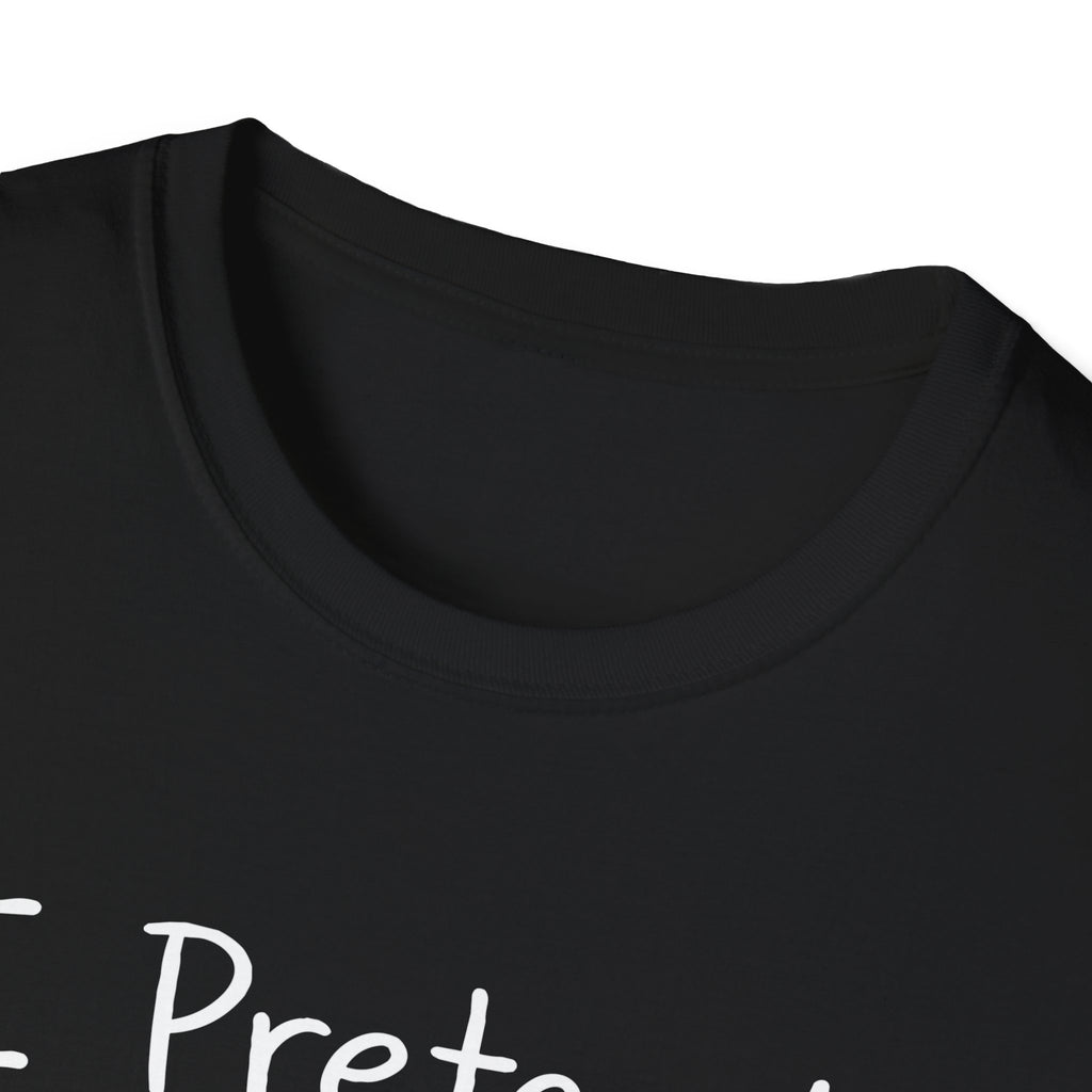 I Pretend This Matters T-Shirt