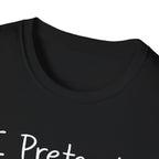 I Pretend This Matters T-Shirt