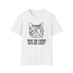 What Am I Doing With My Lives T-Shirt