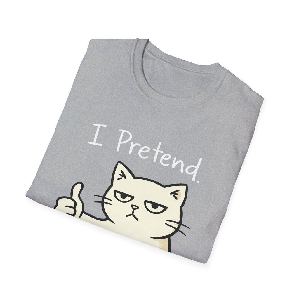 I Pretend This Matters T-Shirt