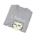 I Pretend This Matters T-Shirt