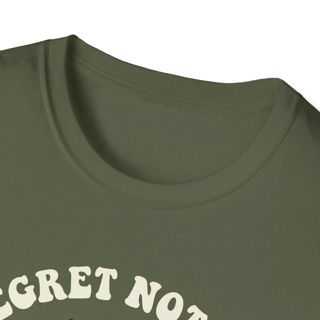 I Regret Nothing T-Shirt