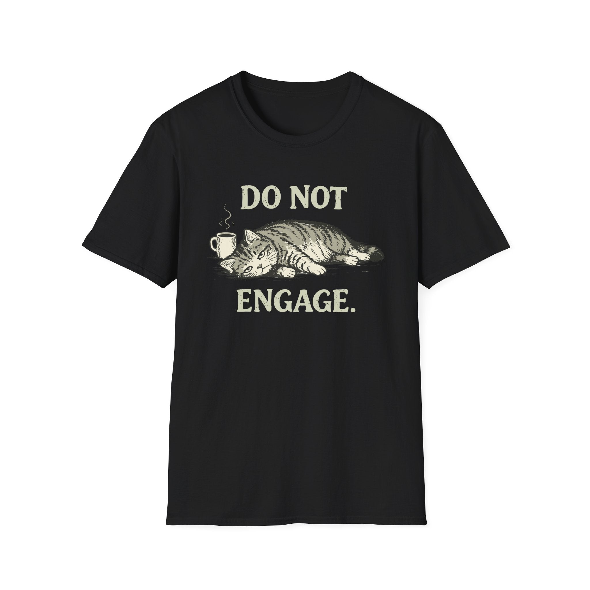 Do Not Engage T-Shirt