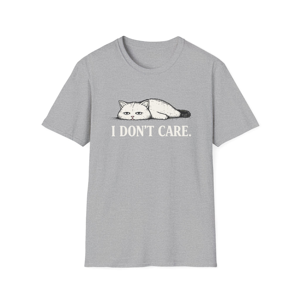 I Don't Care T-Shirt