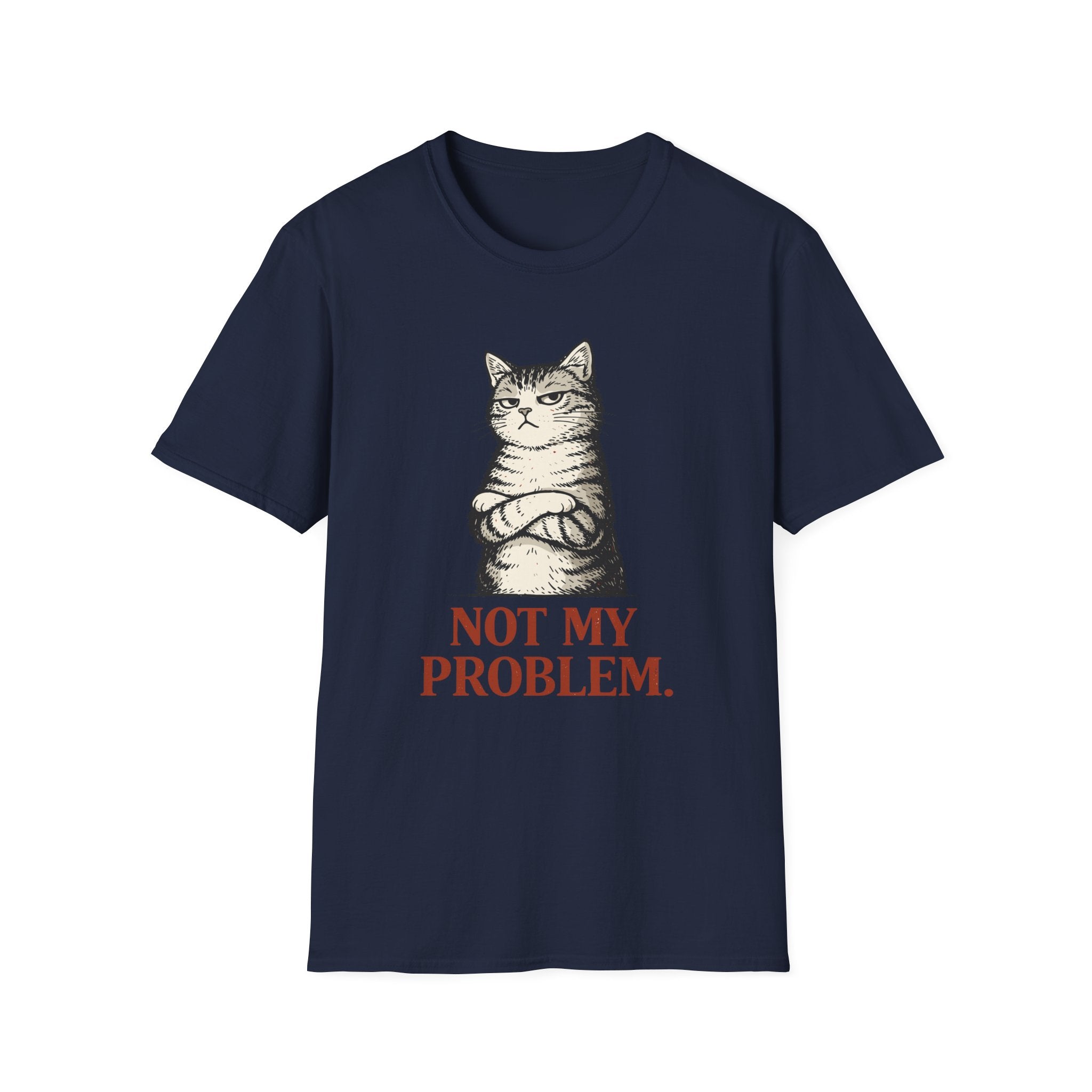 Not My Problem T-Shirt