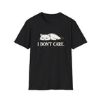I Don't Care T-Shirt