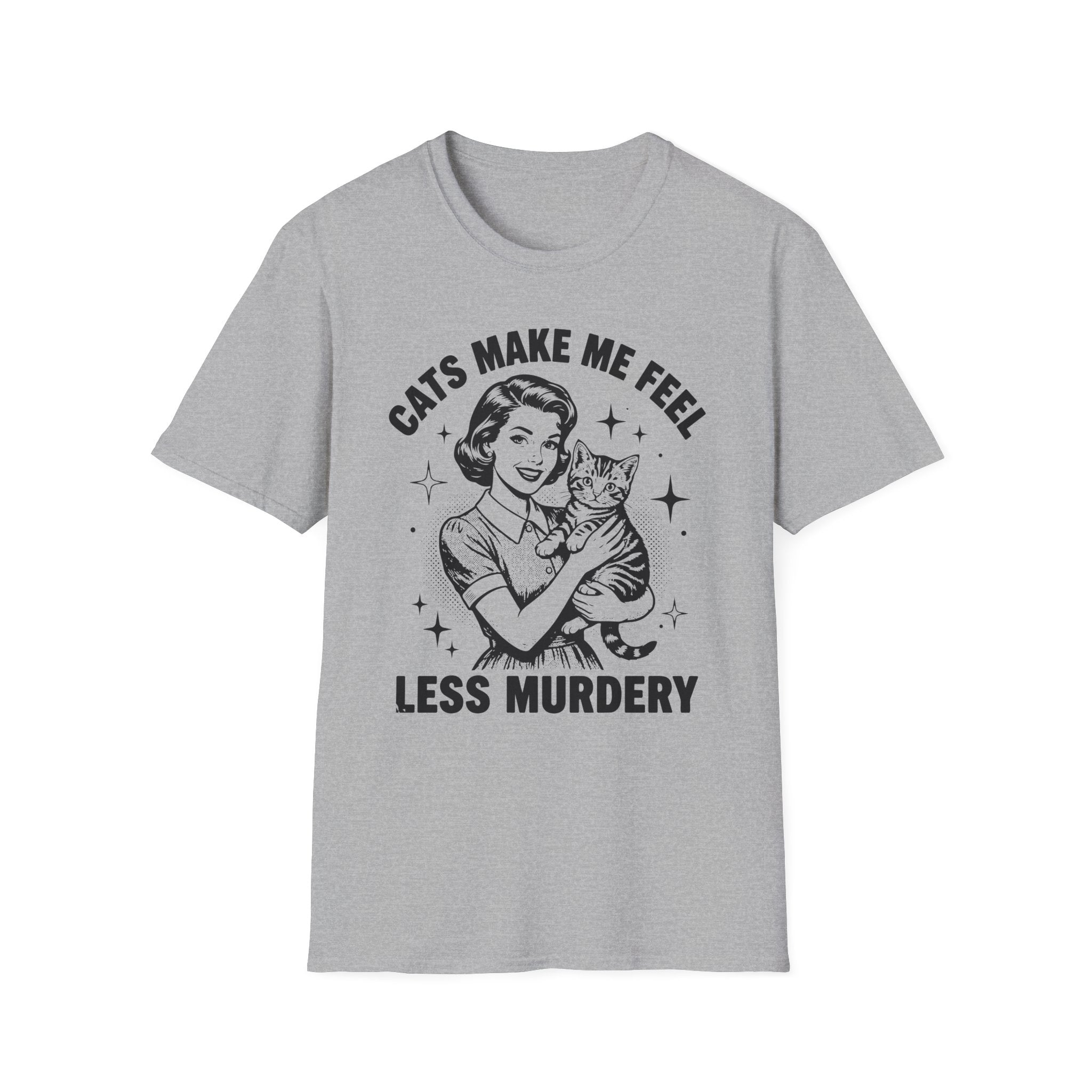 Cats Make Me Less Murdery T-Shirt