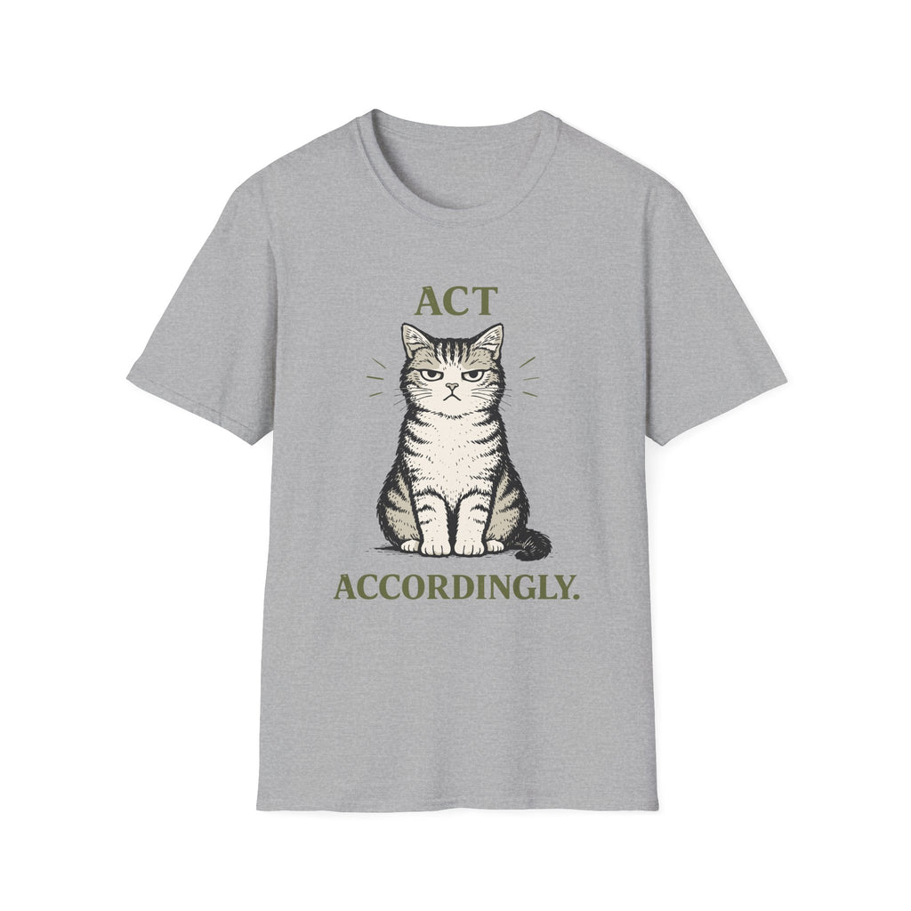 Act Accordingly T-Shirt