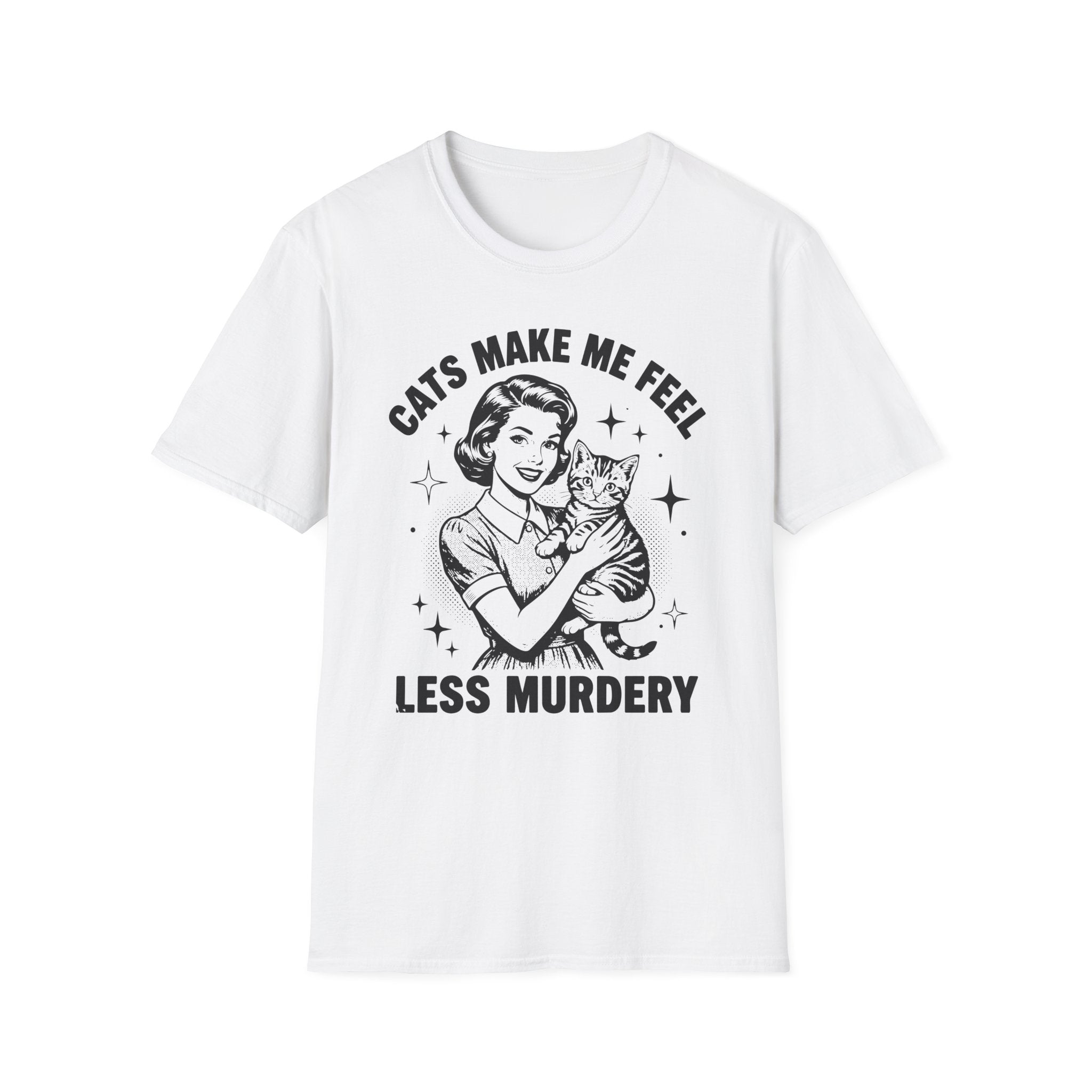 Cats Make Me Less Murdery T-Shirt