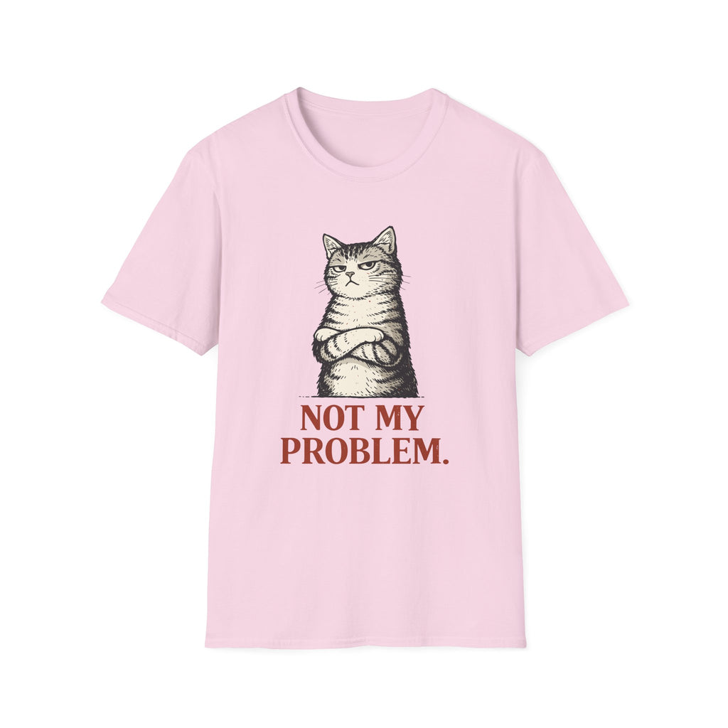 Not My Problem T-Shirt