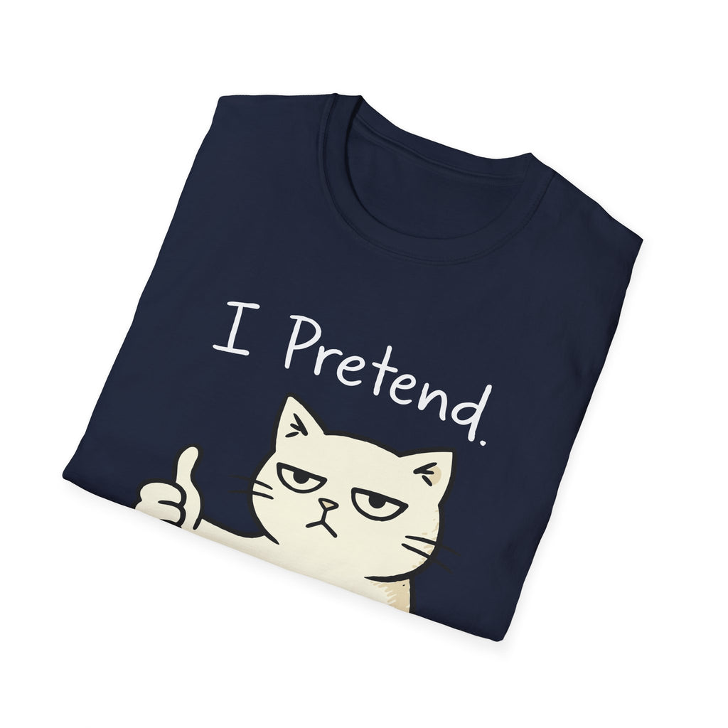 I Pretend This Matters T-Shirt