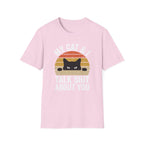 My Cat & I Talk Shit About You T-Shirt