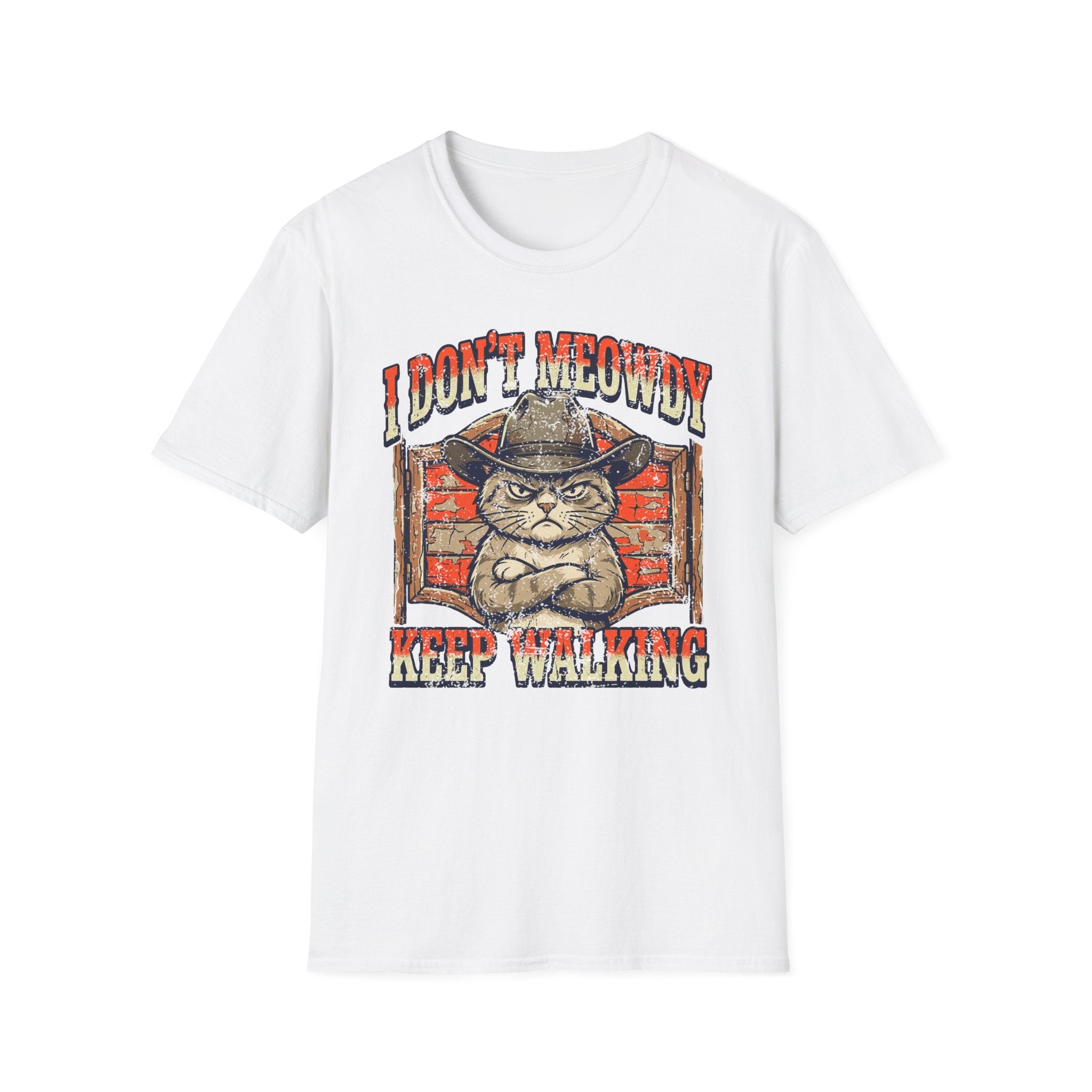 I Don' Meowdy Keep Walking T-Shirt