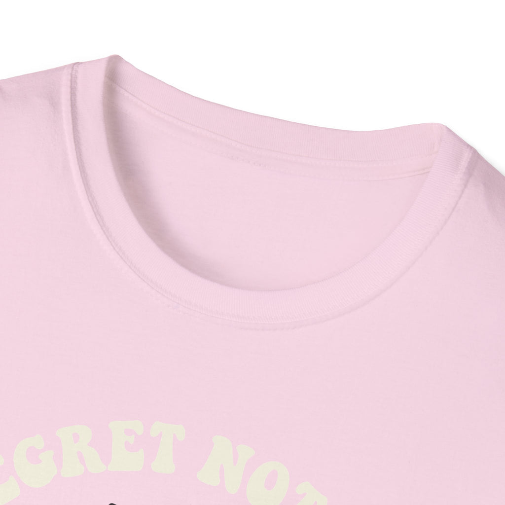 I Regret Nothing T-Shirt