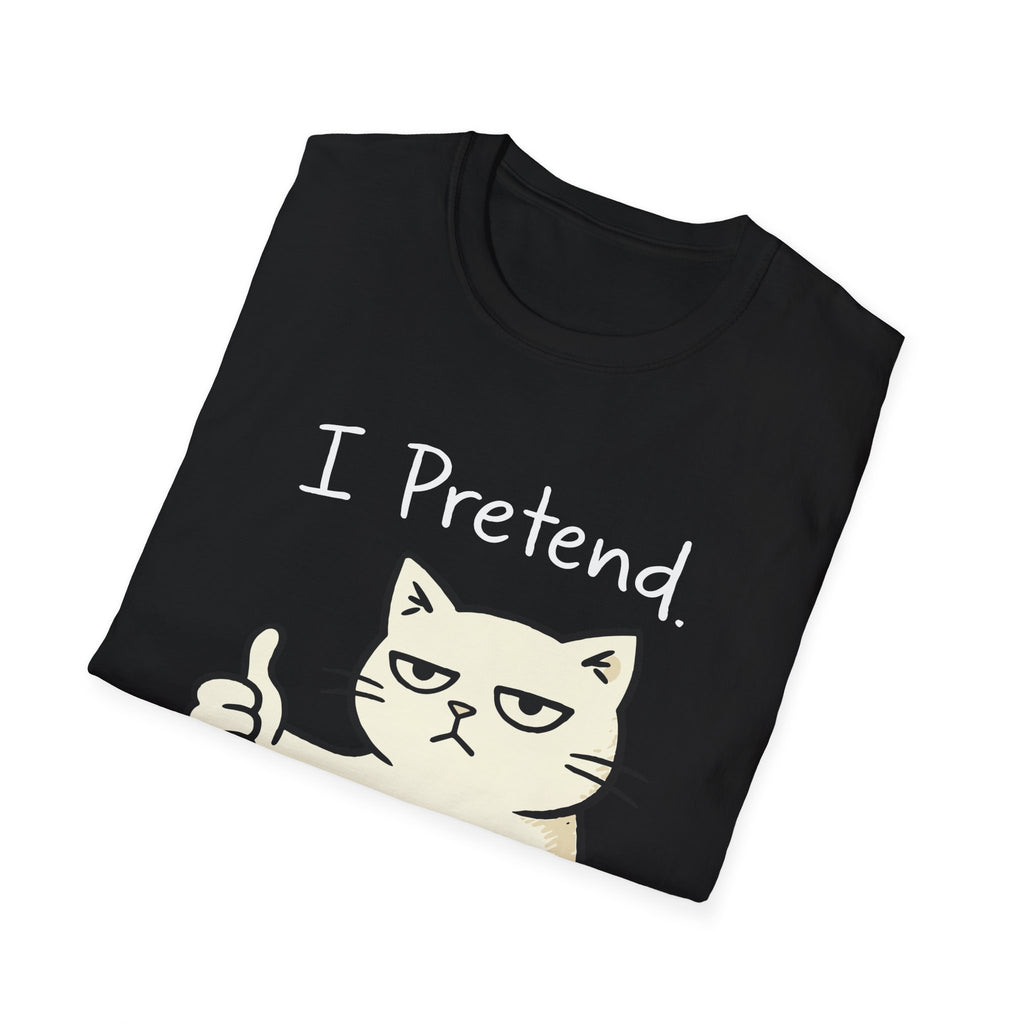 I Pretend This Matters T-Shirt
