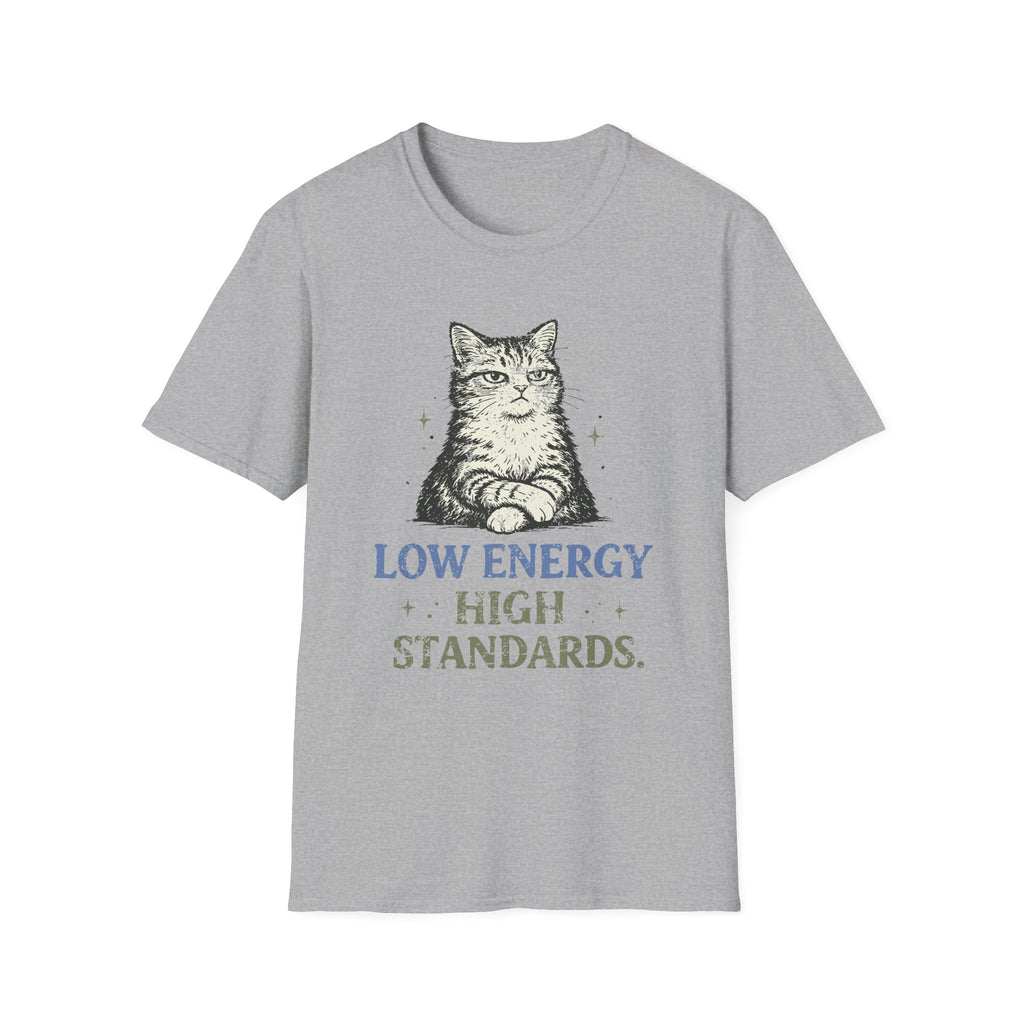 Low Energy High Standards. T-Shirt