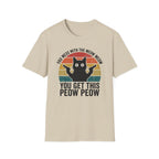You Mess With THe Meow Meow You Get This Peow Peow T-Shirt