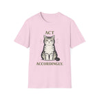 Act Accordingly T-Shirt