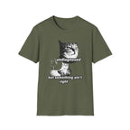 Undiagnosed But Something Ain't Right T-Shirt