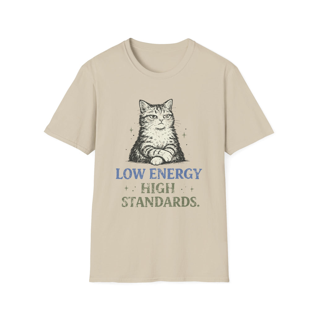 Low Energy High Standards. T-Shirt