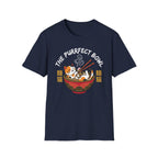 The Perfect Bowl Ramen T-Shirt