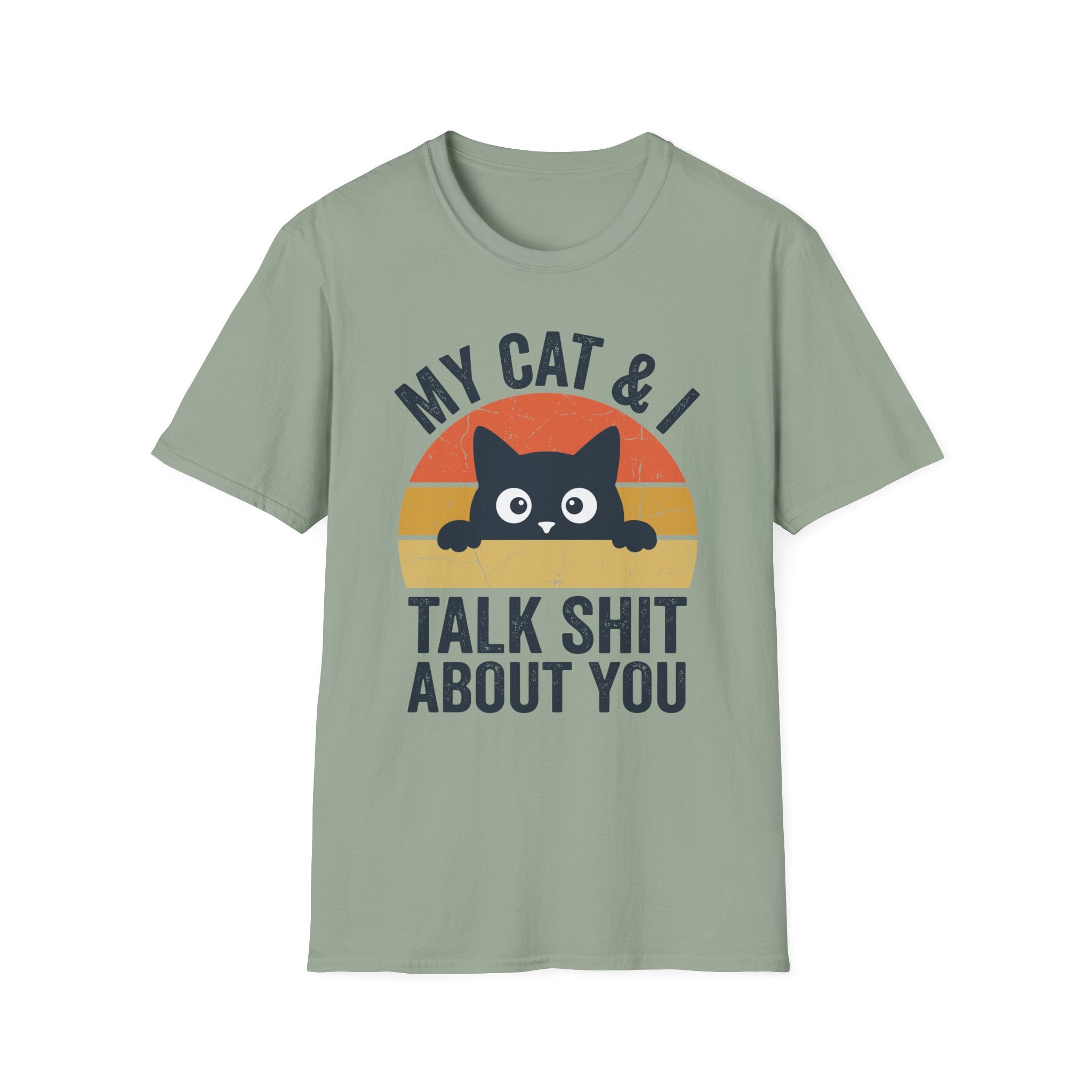 My Cat & I Talk Shit About You T-Shirt