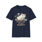 I'm Not Fat I'm Fluffy T-Shirt