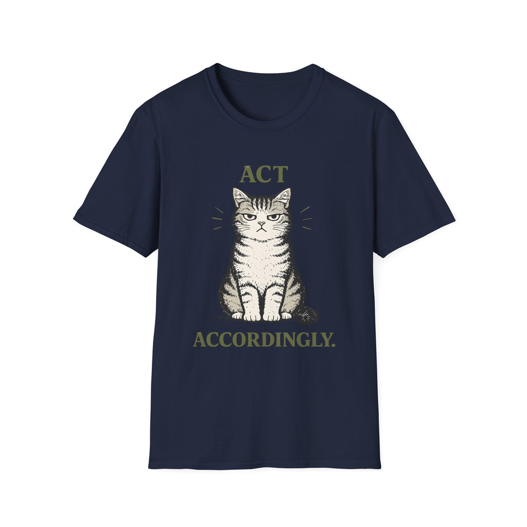 Act Accordingly T-Shirt