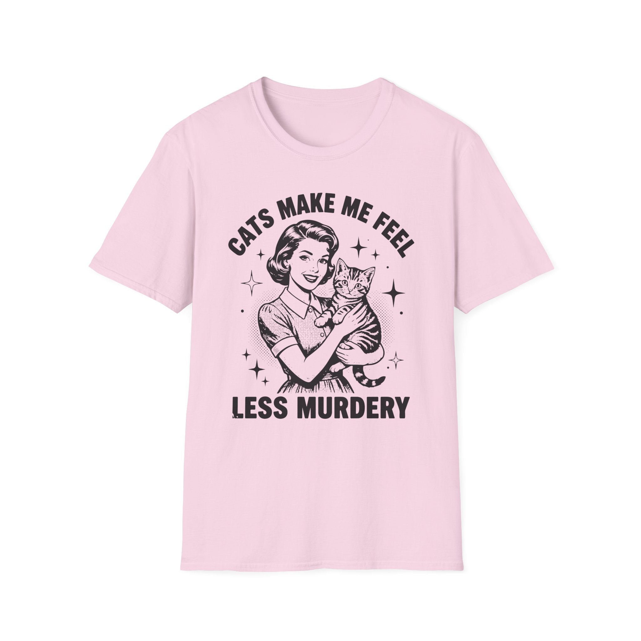 Cats Make Me Less Murdery T-Shirt
