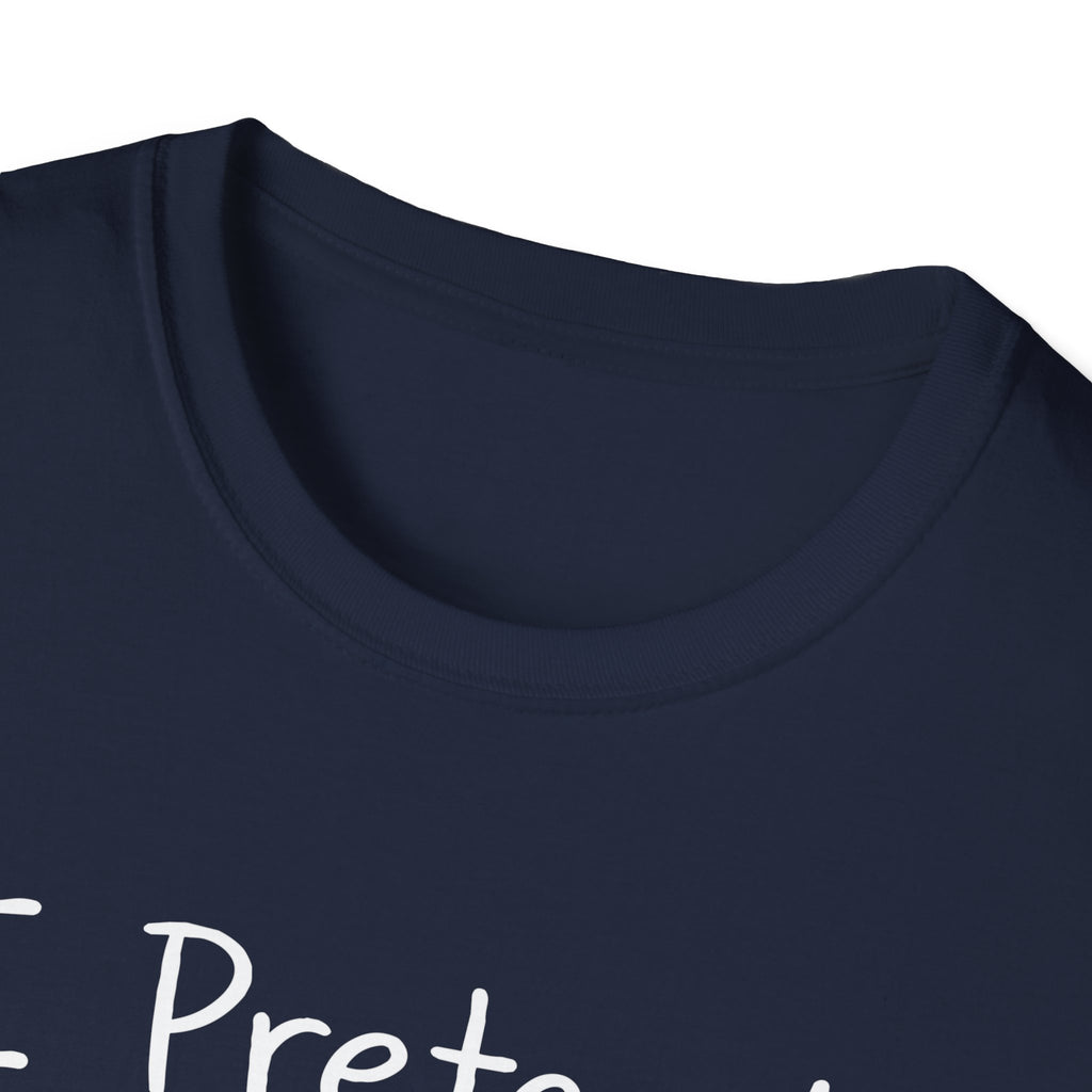 I Pretend This Matters T-Shirt