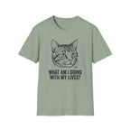 What Am I Doing With My Lives T-Shirt