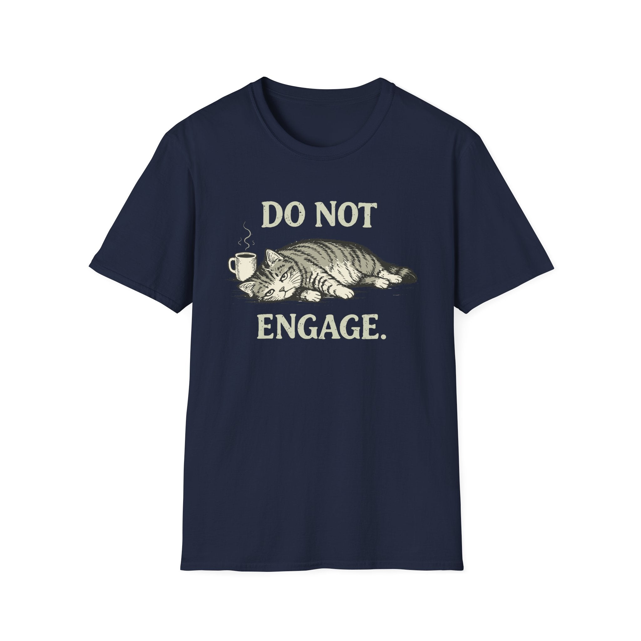 Do Not Engage T-Shirt
