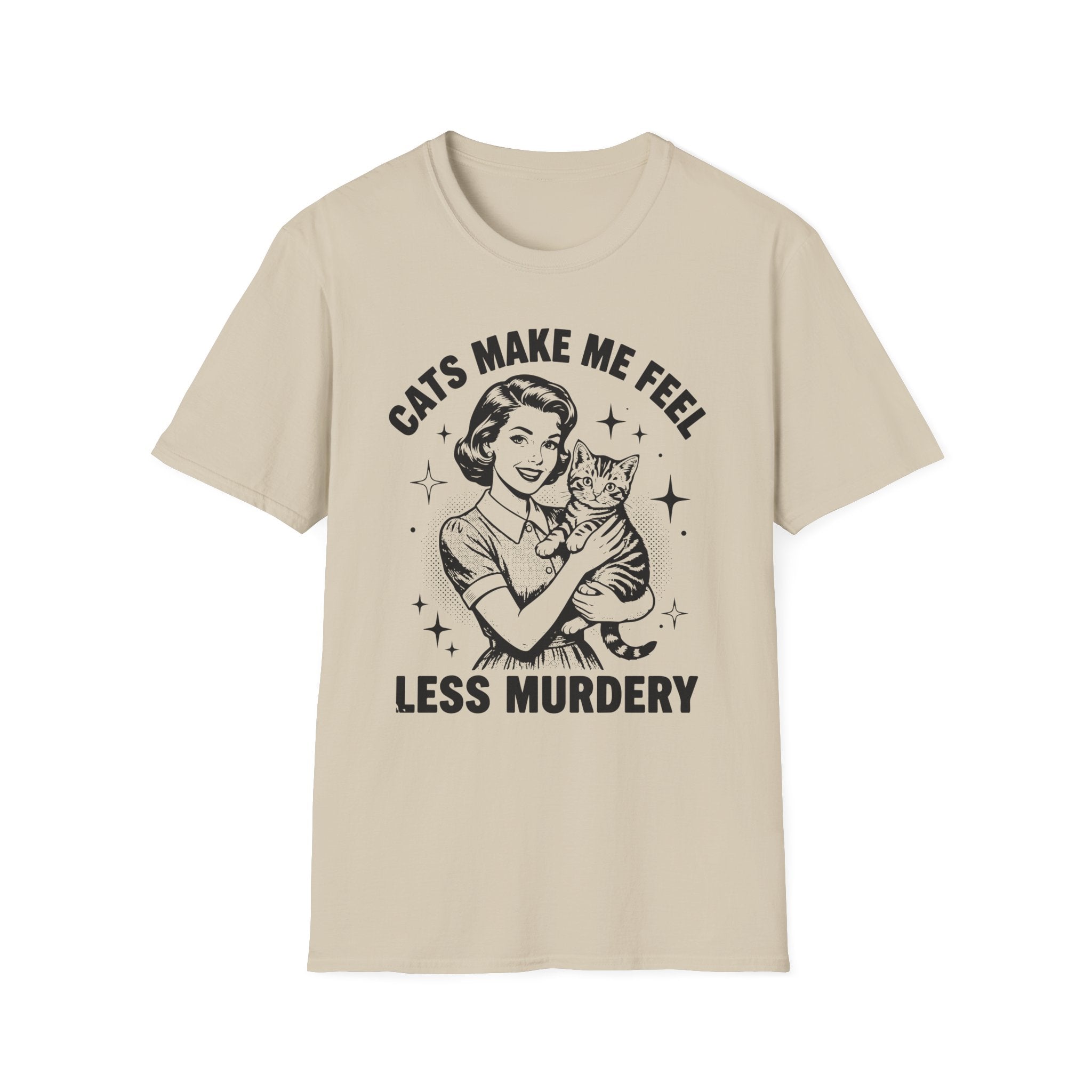 Cats Make Me Less Murdery T-Shirt