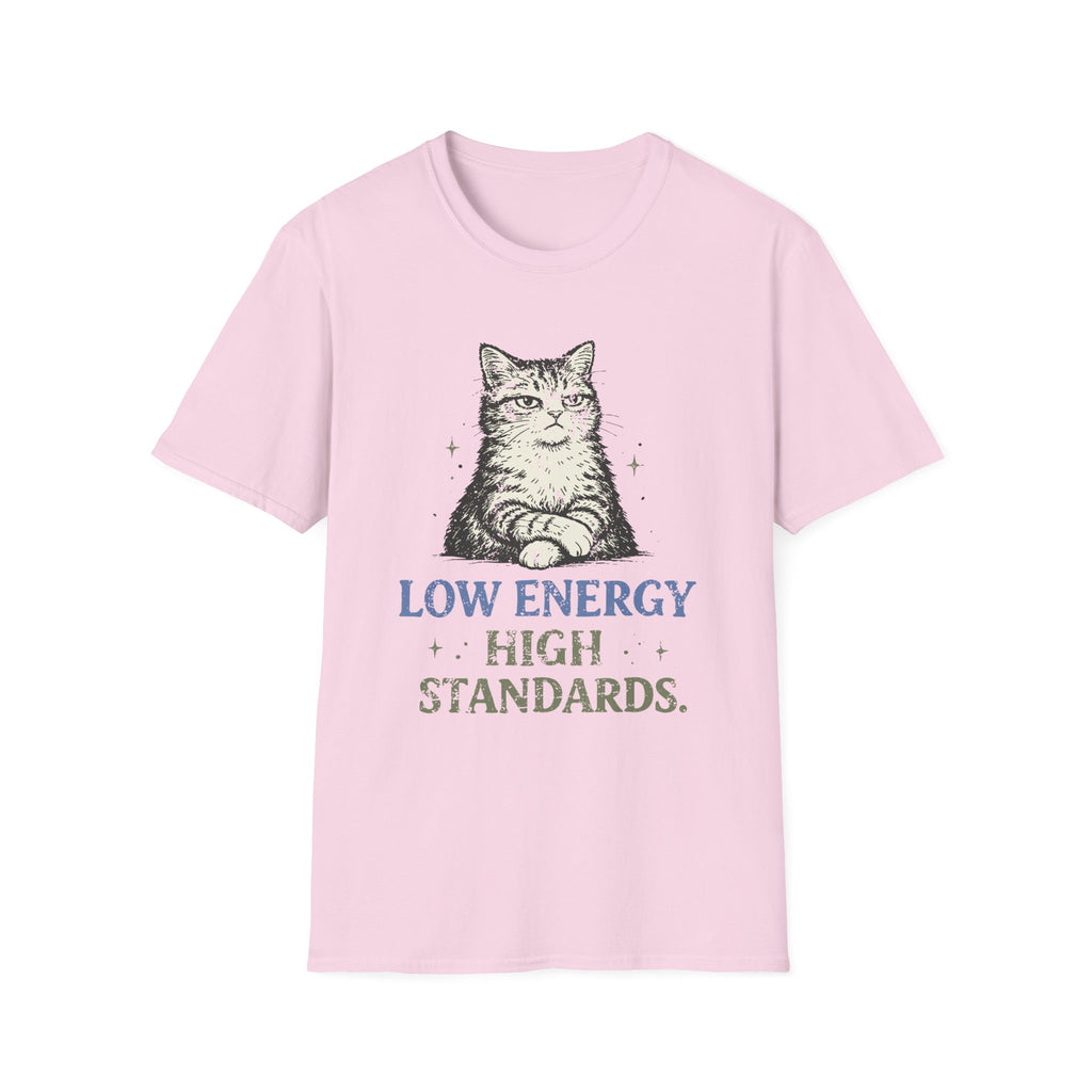 Low Energy High Standards. T-Shirt