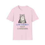Low Energy High Standards. T-Shirt