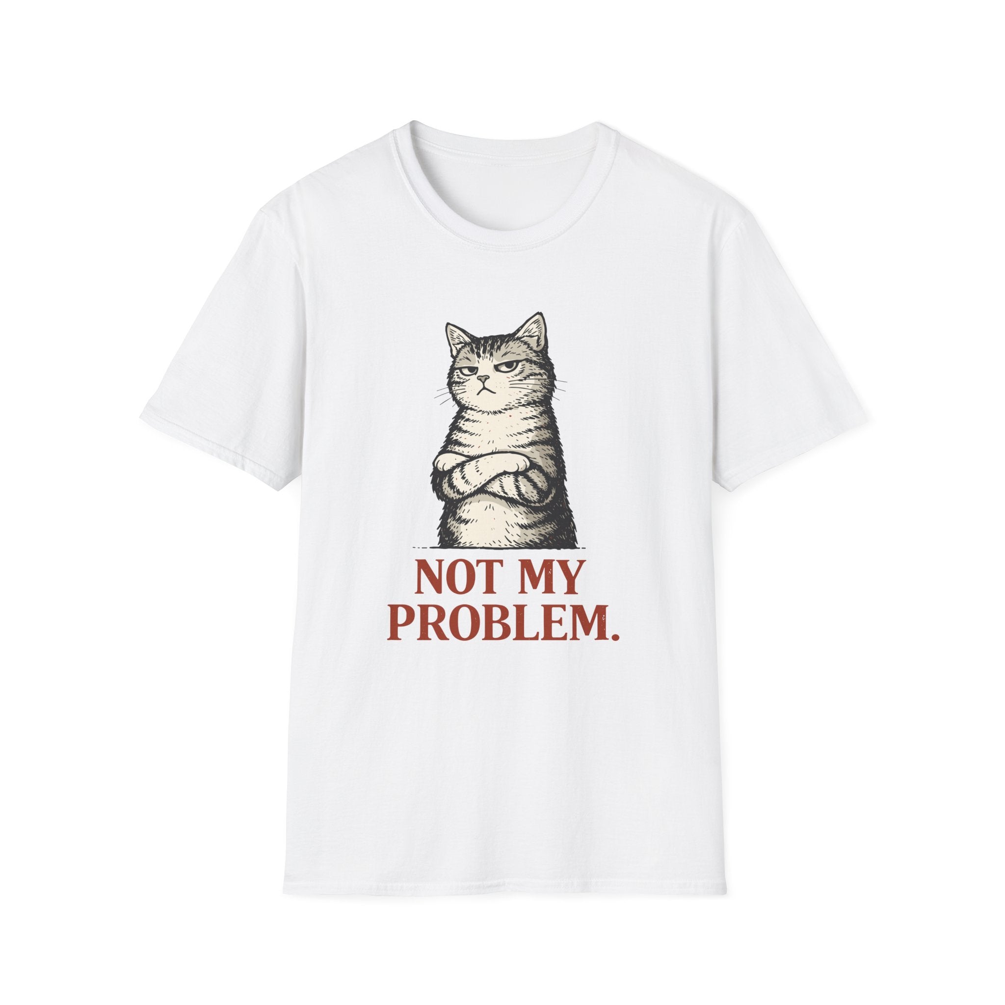 Not My Problem T-Shirt