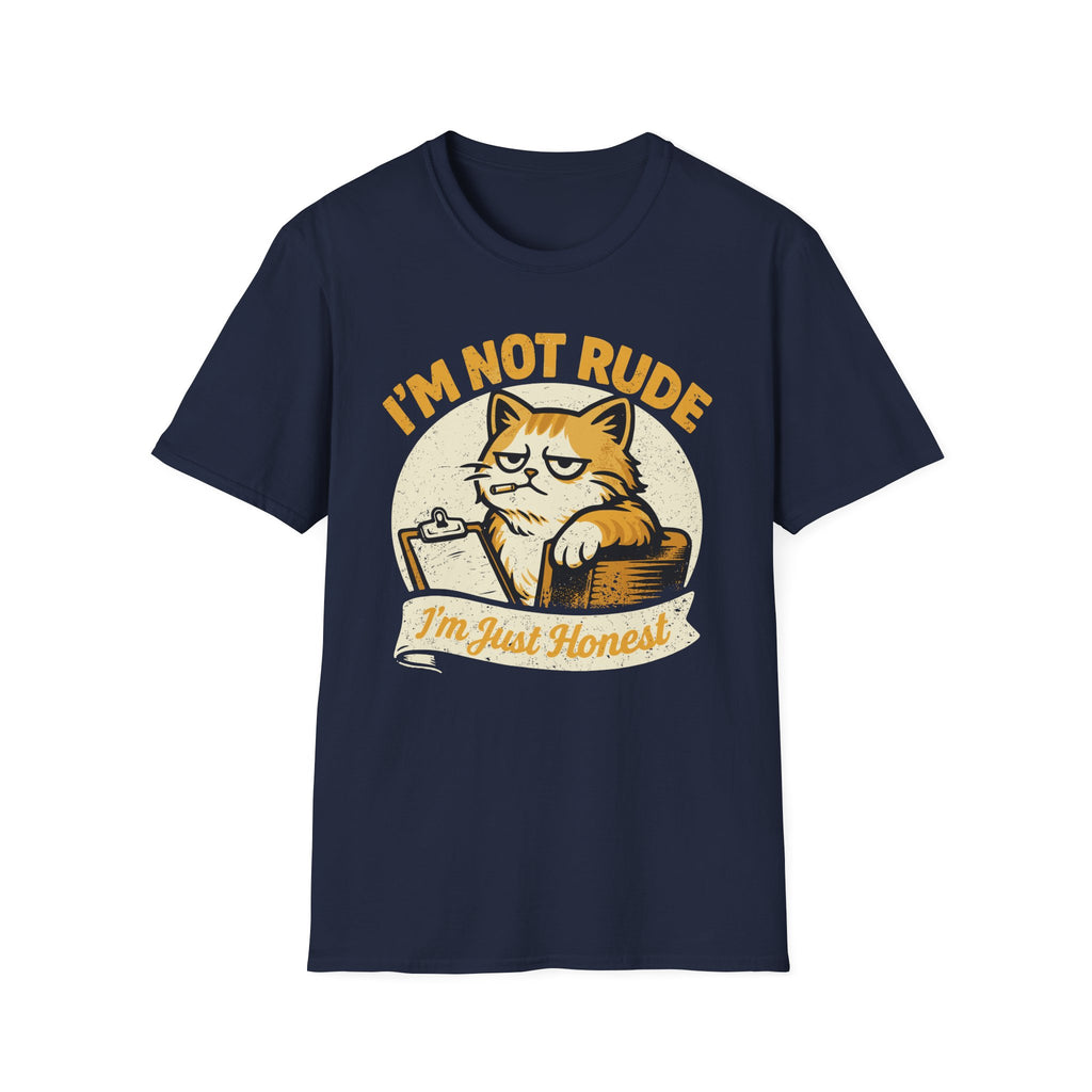 I'm Not Rude I'm Just Honest T-Shirt