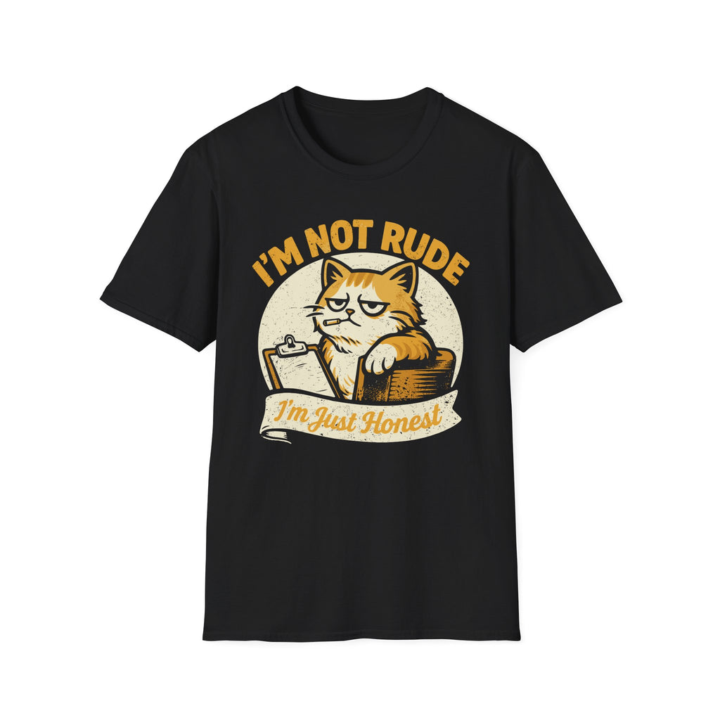 I'm Not Rude I'm Just Honest T-Shirt