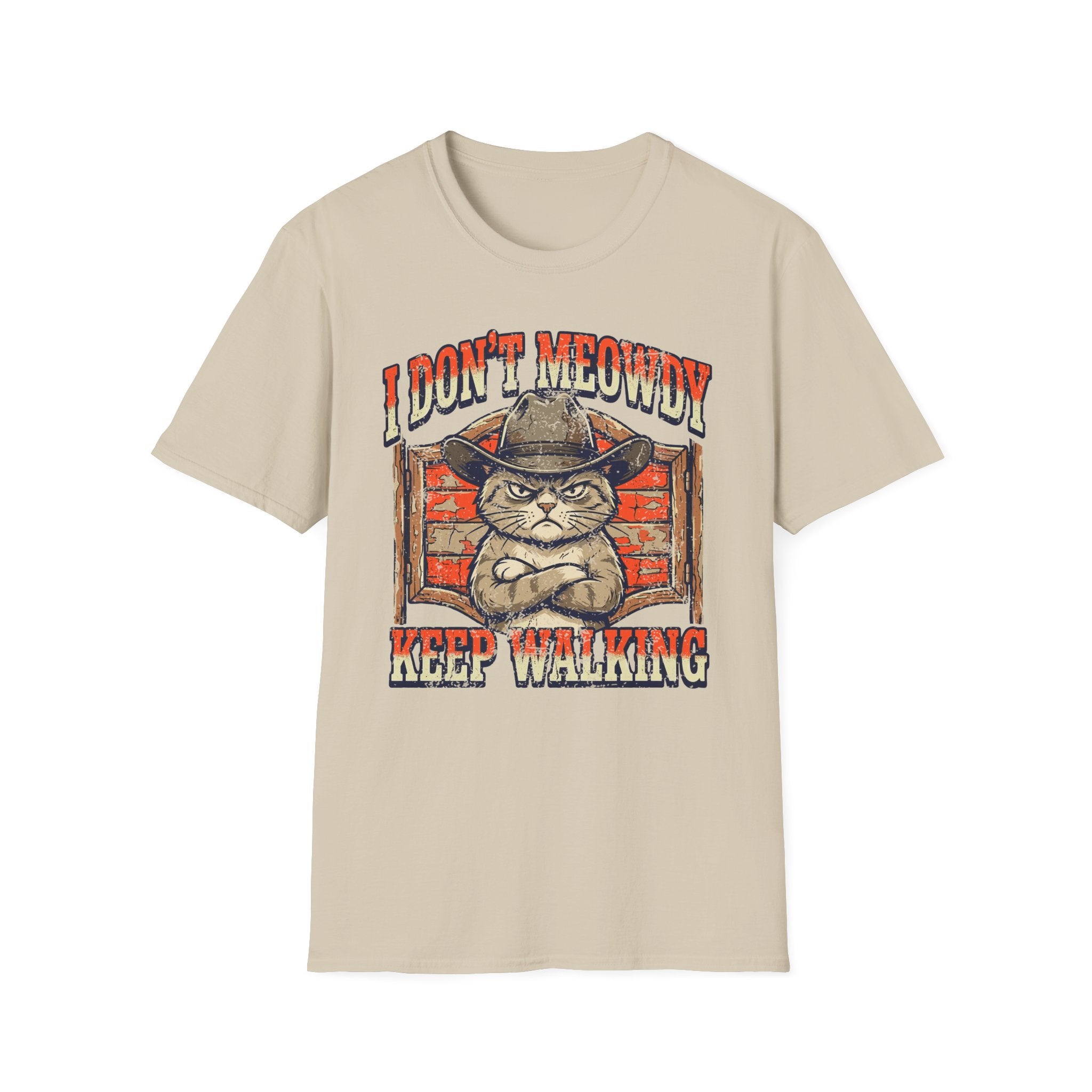 I Don' Meowdy Keep Walking T-Shirt