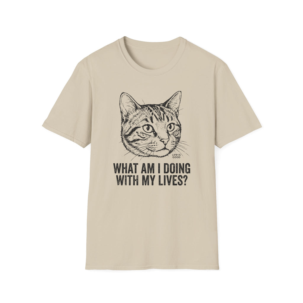 What Am I Doing With My Lives T-Shirt