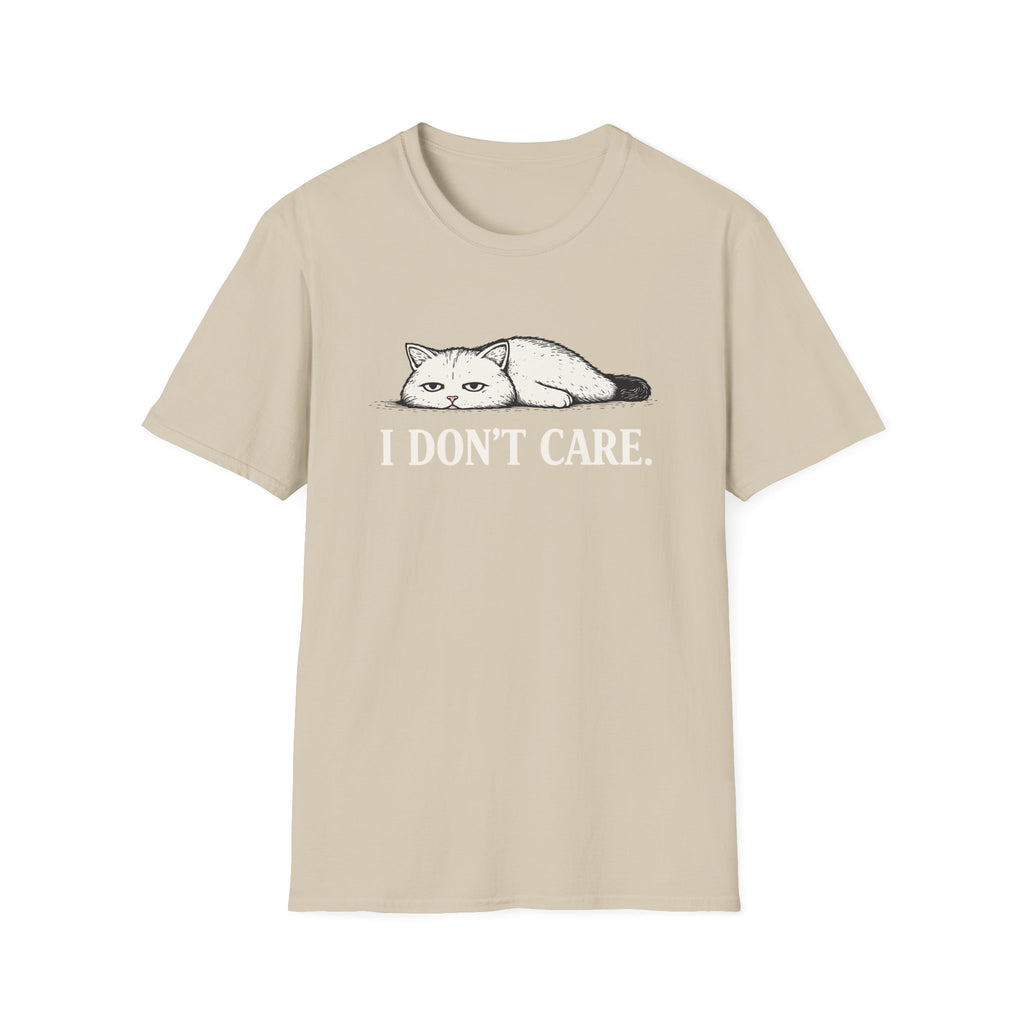 I Don't Care T-Shirt