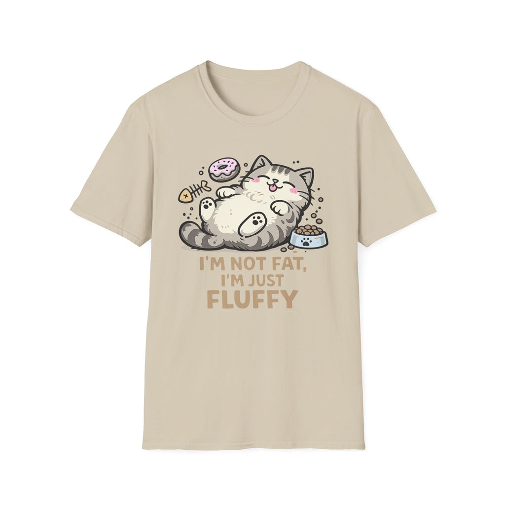 I'm Not Fat I'm Fluffy T-Shirt