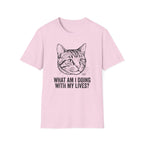 What Am I Doing With My Lives T-Shirt