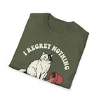 I Regret Nothing T-Shirt