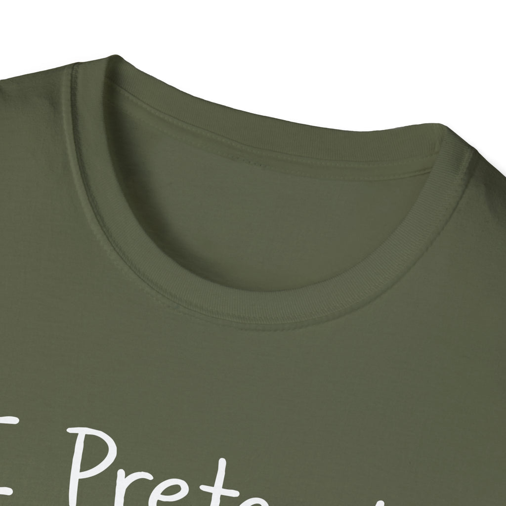 I Pretend This Matters T-Shirt