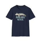 Available Never T-Shirt