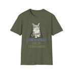 Low Energy High Standards. T-Shirt