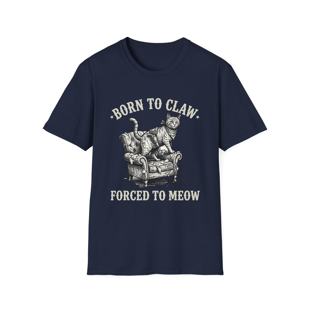 Born To Claw Forced To Meow T-Shirt