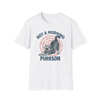 Not A Morning Purrson T-Shirt